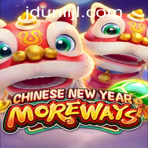 Experience the Excitement of CHINESENEWYEARMOREWAYS with JDUNLI