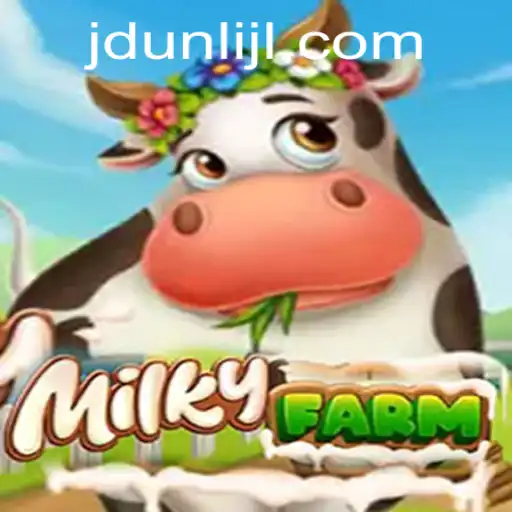 MilkyFarm: A Journey into Whimsical Agriculture with JDUNLI